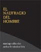 EL NAUFRAGIO DEL HOMBRE