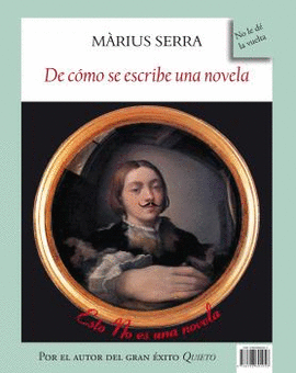 MONÓCULO UNA NOVELA (IN)ACABADA DE CÓMO SE ESCRIBE UNA NOVELA