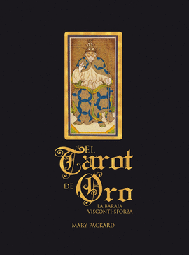 EL TAROT DE ORO (LA BARAJA VISCONTI-SFORZA)