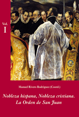 NOBLEZA HISPANA, NOBLEZA CRISTIANA: LA ORDEN DE SAN JUAN