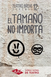 TAMAÑO NO IMPORTA, EL - 12 TEATRO BREVE JUVENIL