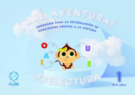 QUE AVENTURA! PRELECTURA 1. (3/4 AÑOS)