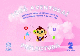 QUE AVENTURA! PRELECTURA 2. (4/5 AÑOS)