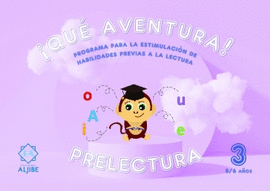 QUE AVENTURA! PRELECTURA 3. (5/6 AÑOS)