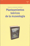 PLANTEAMIENTOS TEÓRICOS DE LA MUSEOLOGÍA