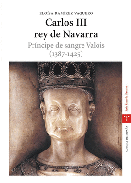 CARLOS III REY DE NAVARRA. PRINCIPE DE SANGRA VALOIS (1387-1425)