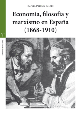 ECONOMÍA, FILOSOFÍA Y MARXISMO EN ESPAÑA (1868-1910)
