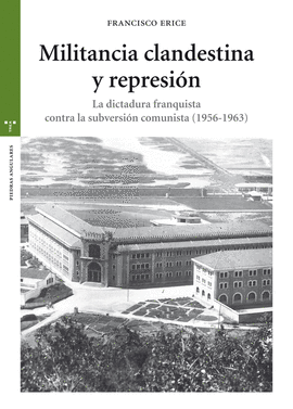 MILITANCIA CLANDESTINA Y REPRESIÓN (1956-1963)
