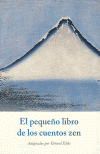 EL PEQUEÑO LIBRO DE LOS CUENTOS ZEN