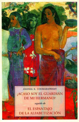 ACASO SOY EL GUARDIAN DE MI HERMANO / EL ESPANTAJODE LA ALFABETIZACION