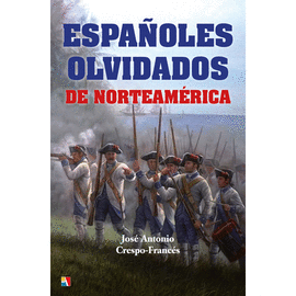 ESPAÑOLES OLVIDADOS DE NORTEAMÉRICA