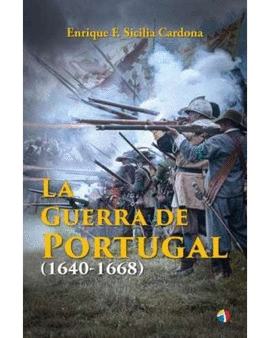 LA GUERRA DE PORTUGAL (1640-1668)