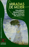 MIRADAS DE MUJER: VIAJERAS FRANCESAS POR LA ESPAÑA DEL SIGLO XIX