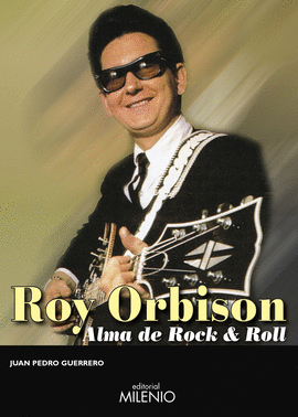 ROY ORBISON (ALMA DE ROCK & ROLL)