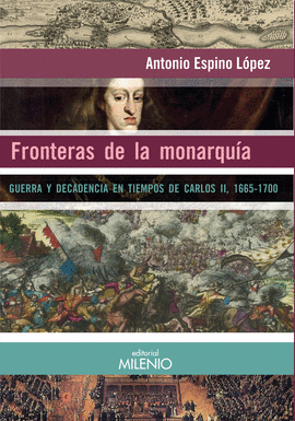FRONTERAS DE LA MONARQUÍA (1665-1700)