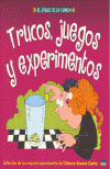TRUCOS JUEGOS Y EXPERIMENTOS