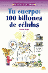 TU CUERPO: 100 BILLONES DE CÉLULAS