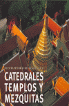 CATEDRALES TEMPLOS Y MEZQUITAS