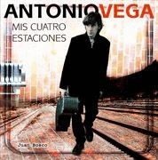 ANTONIO VEGA: MIS CUATRO ESTACIONES