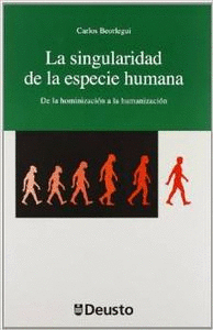 LA SINGULARIDAD DE LA ESPECIE HUMANA