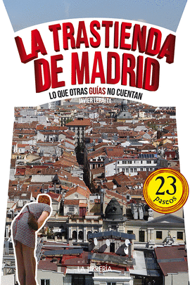 LA TRASTIENDA DE MADRID (23 PASEOS)