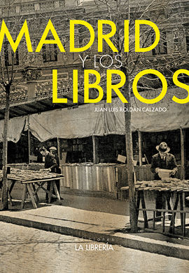 MADRID Y LOS LIBROS