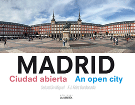 MADRID: CIUDAD ABIERTA / AN OPEN CITY