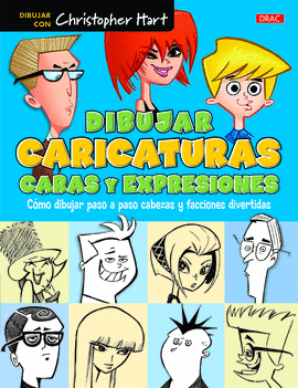 DIBUJAR CARICATURAS: CARAS Y EXPRESIONES