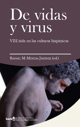 DE VIDAS Y VIRUS (VIH / SIDA EN LAS CULTURAS HISPÁNICAS