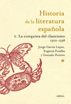 HISTORIA DE LA LITERATURA ESPAÑOLA 2: LA CONQUISTA DEL CLASICISMO. 1500-1598