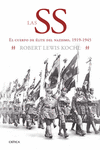 LAS SS: EL CUERPO DE ÉLITE DEL NAZISMO (1919-1945)
