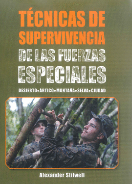 TÉCNICAS DE SUPERVIVENCIA DE ALS FUERZAS ESPECIALES
