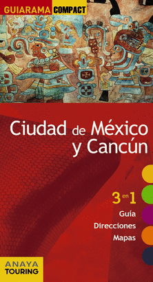 CIUDAD DE MÉXICO Y CANCÚN 2017 (GUIARAMA COMPACT)