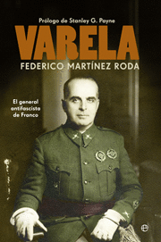 VARELA (EL GENERAL ANTIFASCISTA DE FRANCO)