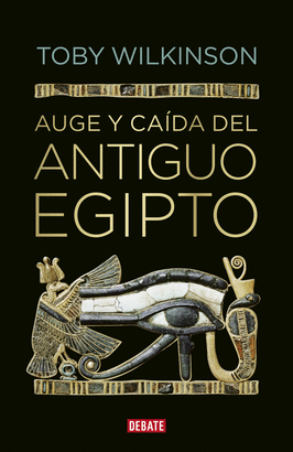 AUGE Y CAIDA DEL ANTIGUO EGIPTO