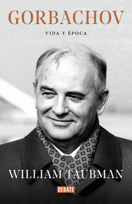 GORBACHOV (VIDA Y ÉPOCA)