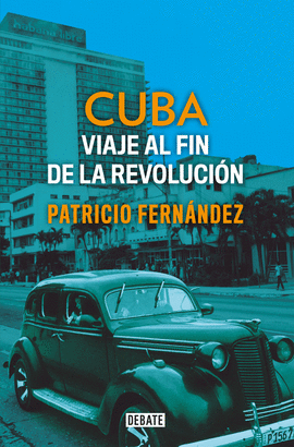 CUBA: VIAJE A LA REVOLUCIÓN