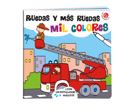 RUEDAS Y MAS RUEDAS: MIL COLORES (+ ROTULADOR MÁGICO)