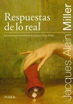 RESPUESTAS DE LO REAL (LOS CURSOS PSICOANALÍTICOS)