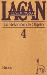EL SEMINARIO 04: LA RELACIÓN DE OBJETO