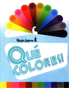 ¡QUÉ COLORES!