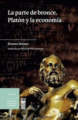 LA PARTE DE BRONCE. PLATÓN Y LA ECONOMÍA