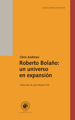 ROBERTO BOLAÑO: UN UNIVERSO EN EXPANSION