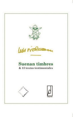 SUENAN TIMBRES & 13 TEXTOS TESTIMONIALES