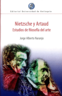 NIETZSCHE Y ARTAUD (ESTUDIOS DE FILOSOFÍA DEL ARTE)