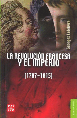 LA REVOLUCIÓN FRANCESA Y EL IMPERIO (1787-1815)