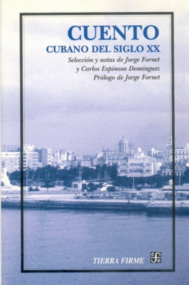 CUENTO CUBANO DEL SIGLO XX : ANTOLOGÍA
