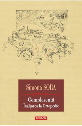 COMPLEZENTA. INALTAREA LA ORTOPEDIE. MUSAFIR PE VIATA