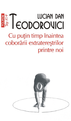 CU PUTIN TIMP INAINTEA COBORIRII EXTRATERESTRILOR PRINTRE NOI