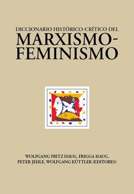 DICCIONARIO HISTÓRICO-CRÍTICO DEL MARXISMO FEMINISMO
